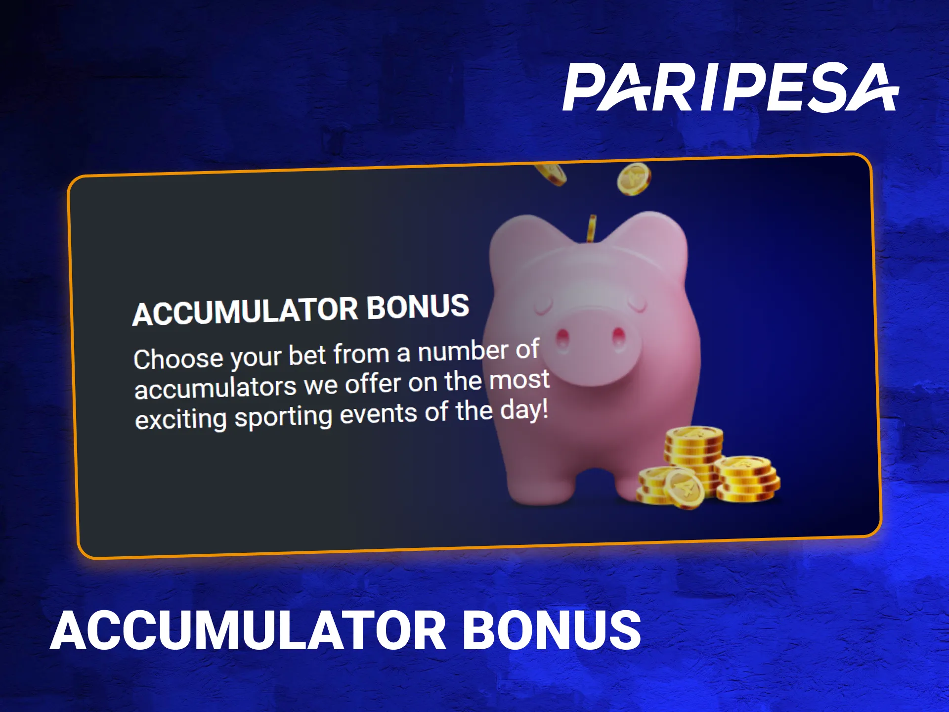 PariPesa provides a daily Accumulator Bonus.